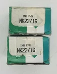 ONE(1) Ina NK22/16 Needle Roller Bearings New Open Box. Price: $21.60.